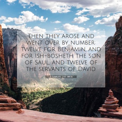 Picture 07 - 2 Samuel 2:15 WEB - Then they arose and went over by number: twelve - Bible Verse Picture