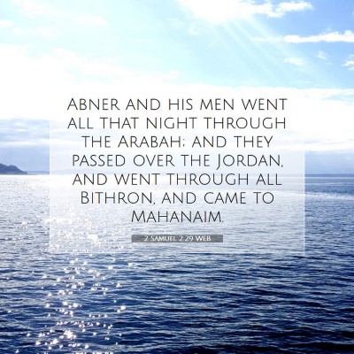 Picture 07 - 2 Samuel 2:29 WEB - Abner and his men went all that night through the - Bible Verse Picture