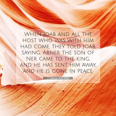 Picture 07 - 2 Samuel 3:23 WEB - When Joab and all the host who was with him had - Bible Verse Picture