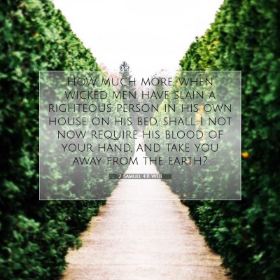 Picture 07 - 2 Samuel 4:11 WEB - How much more, when wicked men have slain a - Bible Verse Picture