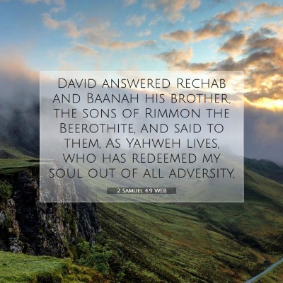 Picture 07 - 2 Samuel 4:9 WEB - David answered Rechab and Baanah his brother, the - Bible Verse Picture