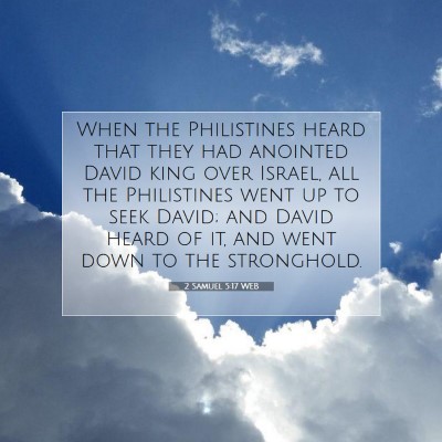 Picture 07 - 2 Samuel 5:17 WEB - When the Philistines heard that they had anointed - Bible Verse Picture