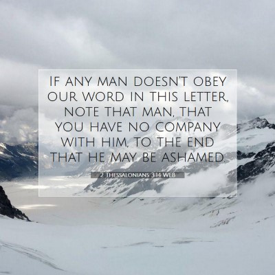 Picture 07 - 2 Thessalonians 3:14 WEB - If any man doesn't obey our word in this letter, - Bible Verse Picture
