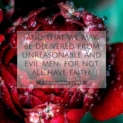Picture 07 - 2 Thessalonians 3:2 WEB - and that we may be delivered from unreasonable - Bible Verse Picture