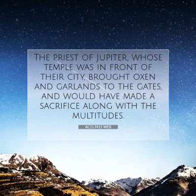 Picture 07 - Acts 14:13 WEB - The priest of Jupiter, whose temple was in front - Bible Verse Picture