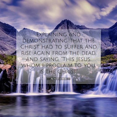 Picture 07 - Acts 17:3 WEB - explaining and demonstrating that the Christ had - Bible Verse Picture