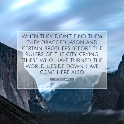 Picture 07 - Acts 17:6 WEB - When they didn't find them, they dragged Jason - Bible Verse Picture