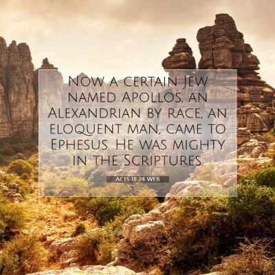 Picture 07 - Acts 18:24 WEB - Now a certain Jew named Apollos, an Alexandrian - Bible Verse Picture