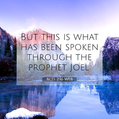 Picture 07 - Acts 2:16 WEB - But this is what has been spoken through the - Bible Verse Picture