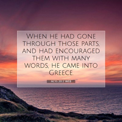 Picture 07 - Acts 20:2 WEB - When he had gone through those parts, and had - Bible Verse Picture