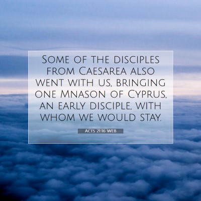 Picture 07 - Acts 21:16 WEB - Some of the disciples from Caesarea also went - Bible Verse Picture