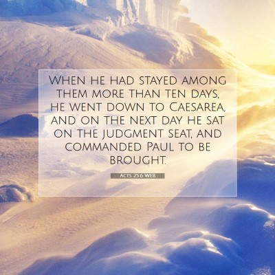 Picture 07 - Acts 25:6 WEB - When he had stayed among them more than ten days, - Bible Verse Picture