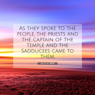 Picture 07 - Acts 4:1 WEB - As they spoke to the people, the priests and the - Bible Verse Picture