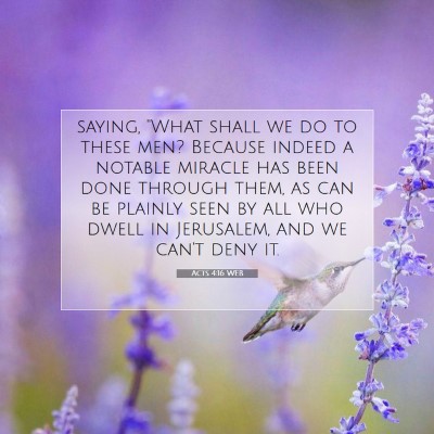 Picture 07 - Acts 4:16 WEB - saying, 