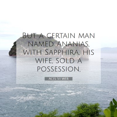 Picture 07 - Acts 5:1 WEB - But a certain man named Ananias, with Sapphira, - Bible Verse Picture