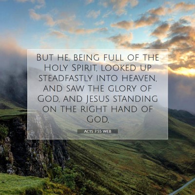 Picture 07 - Acts 7:55 WEB - But he, being full of the Holy Spirit, looked up - Bible Verse Picture