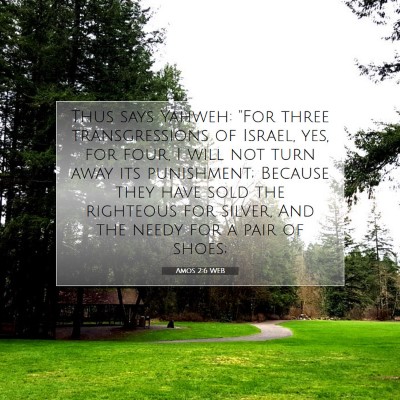 Picture 07 - Amos 2:6 WEB - Thus says Yahweh: 