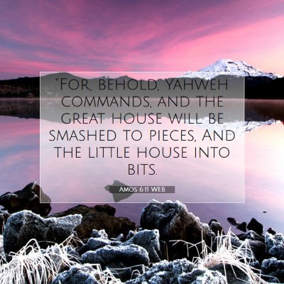 Picture 07 - Amos 6:11 WEB - 