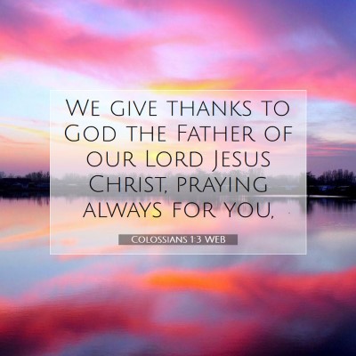 Picture 07 - Colossians 1:3 WEB - We give thanks to God the Father of our Lord - Bible Verse Picture