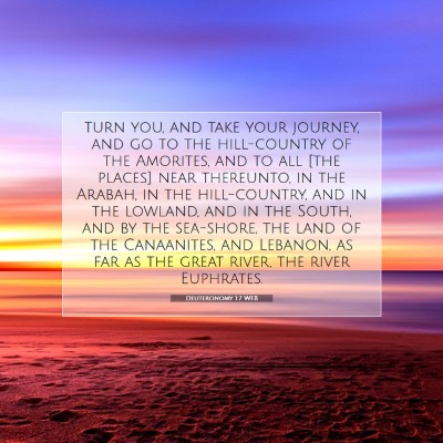 Picture 07 - Deuteronomy 1:7 WEB - turn you, and take your journey, and go to the - Bible Verse Picture