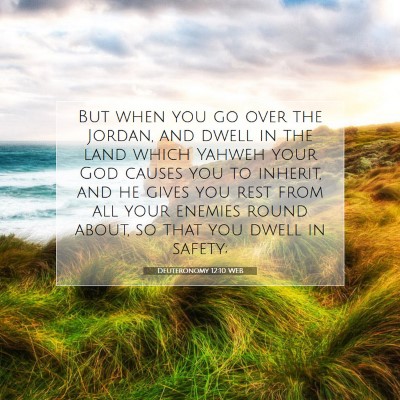 Picture 07 - Deuteronomy 12:10 WEB - But when you go over the Jordan, and dwell in the - Bible Verse Picture