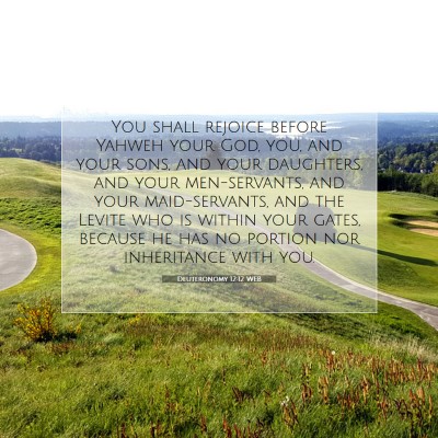Picture 07 - Deuteronomy 12:12 WEB - You shall rejoice before Yahweh your God, you, - Bible Verse Picture