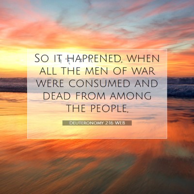 Picture 07 - Deuteronomy 2:16 WEB - So it happened, when all the men of war were - Bible Verse Picture