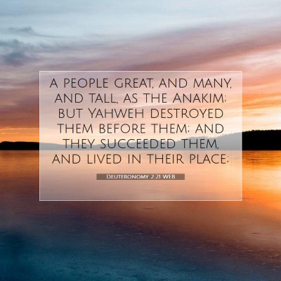Picture 07 - Deuteronomy 2:21 WEB - a people great, and many, and tall, as the - Bible Verse Picture