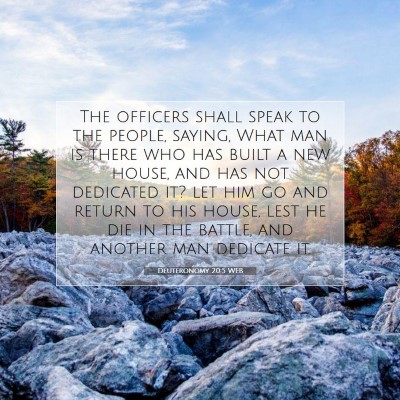 Picture 07 - Deuteronomy 20:5 WEB - The officers shall speak to the people, saying, - Bible Verse Picture
