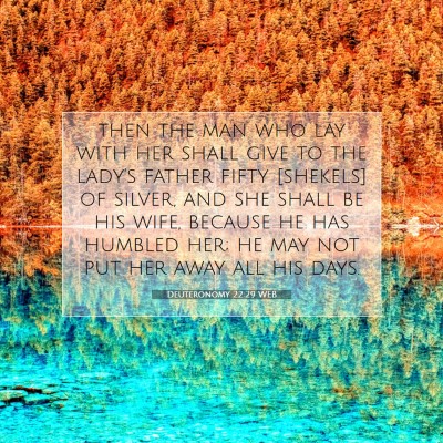 Picture 07 - Deuteronomy 22:29 WEB - then the man who lay with her shall give to the - Bible Verse Picture