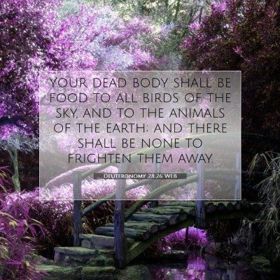 Picture 07 - Deuteronomy 28:26 WEB - Your dead body shall be food to all birds of the - Bible Verse Picture