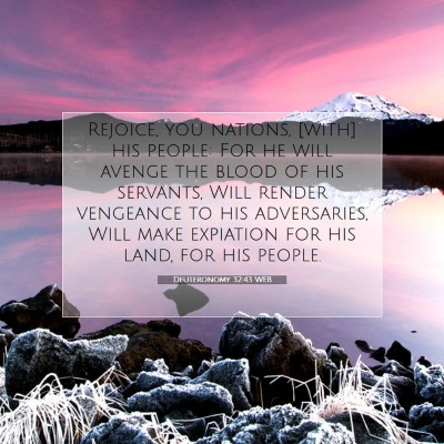 Picture 07 - Deuteronomy 32:43 WEB - Rejoice, you nations, [with] his people: For he - Bible Verse Picture