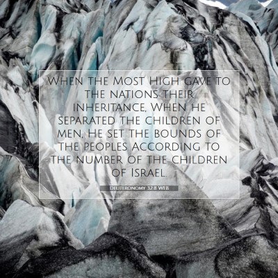 Picture 07 - Deuteronomy 32:8 WEB - When the Most High gave to the nations their - Bible Verse Picture