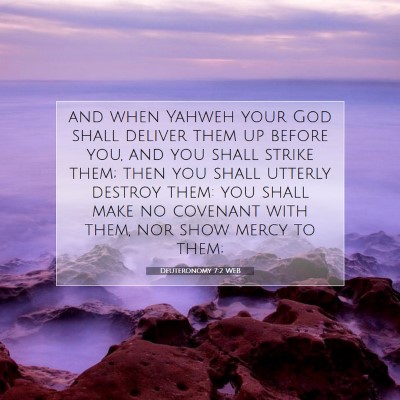 Picture 07 - Deuteronomy 7:2 WEB - and when Yahweh your God shall deliver them up - Bible Verse Picture