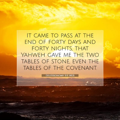 Picture 07 - Deuteronomy 9:11 WEB - It came to pass at the end of forty days and - Bible Verse Picture