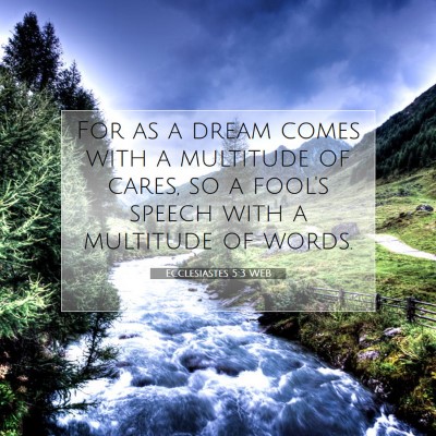Picture 07 - Ecclesiastes 5:3 WEB - For as a dream comes with a multitude of cares, - Bible Verse Picture