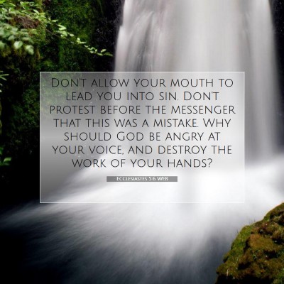 Picture 07 - Ecclesiastes 5:6 WEB - Don't allow your mouth to lead you into sin. - Bible Verse Picture