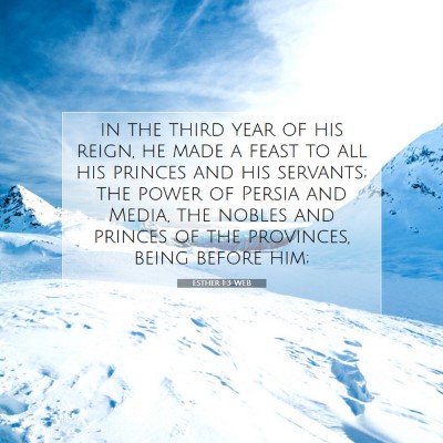 Picture 07 - Esther 1:3 WEB - in the third year of his reign, he made a feast - Bible Verse Picture