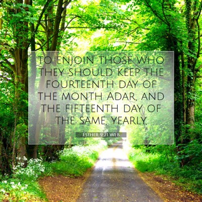 Picture 07 - Esther 9:21 WEB - to enjoin those who they should keep the - Bible Verse Picture