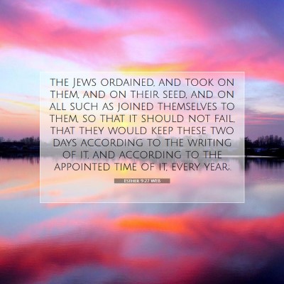 Picture 07 - Esther 9:27 WEB - the Jews ordained, and took on them, and on their - Bible Verse Picture
