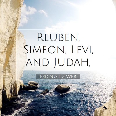Picture 07 - Exodus 1:2 WEB - Reuben, Simeon, Levi, and - Bible Verse Picture
