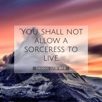 Picture 07 - Exodus 22:18 WEB - 