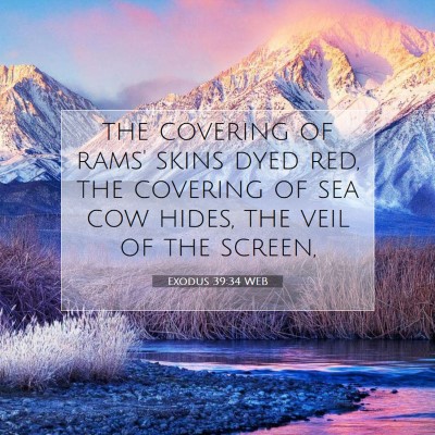Picture 07 - Exodus 39:34 WEB - the covering of rams' skins dyed red, the - Bible Verse Picture