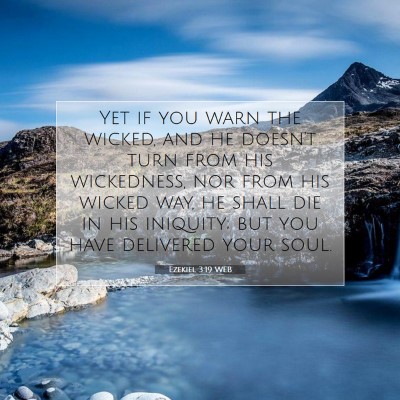Picture 07 - Ezekiel 3:19 WEB - Yet if you warn the wicked, and he doesn't turn - Bible Verse Picture