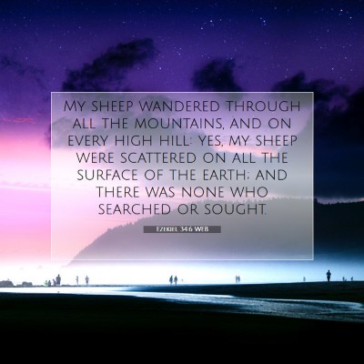 Picture 07 - Ezekiel 34:6 WEB - My sheep wandered through all the mountains, and - Bible Verse Picture