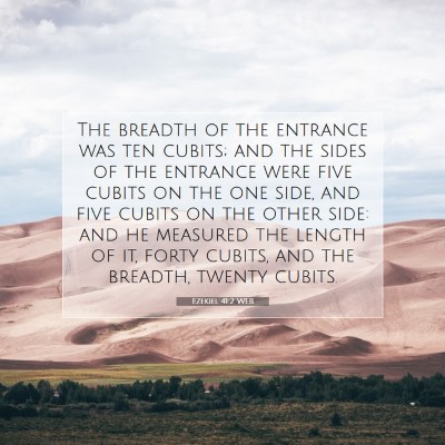 Picture 07 - Ezekiel 41:2 WEB - The breadth of the entrance was ten cubits; and - Bible Verse Picture
