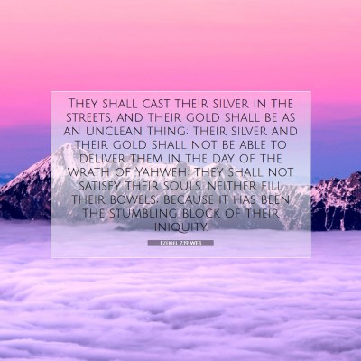 Picture 07 - Ezekiel 7:19 WEB - They shall cast their silver in the streets, and - Bible Verse Picture