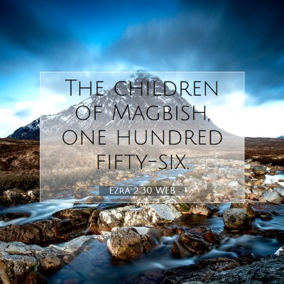 Picture 07 - Ezra 2:30 WEB - The children of Magbish, one hundred - Bible Verse Picture