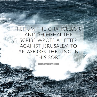 Picture 07 - Ezra 4:8 WEB - Rehum the chancellor and Shimshai the scribe - Bible Verse Picture