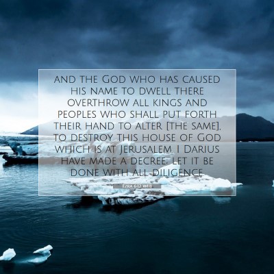 Picture 07 - Ezra 6:12 WEB - and the God who has caused his name to dwell - Bible Verse Picture